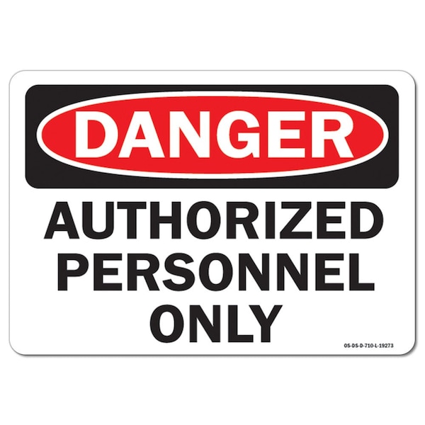 Safety Sign, OSHA Danger, 3.5" Height, 5" Width, Authorized Personnel Only, Landscape, 10PK